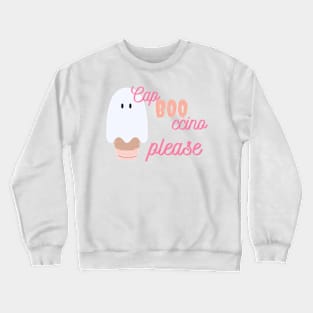 Cap boo ccino please Crewneck Sweatshirt